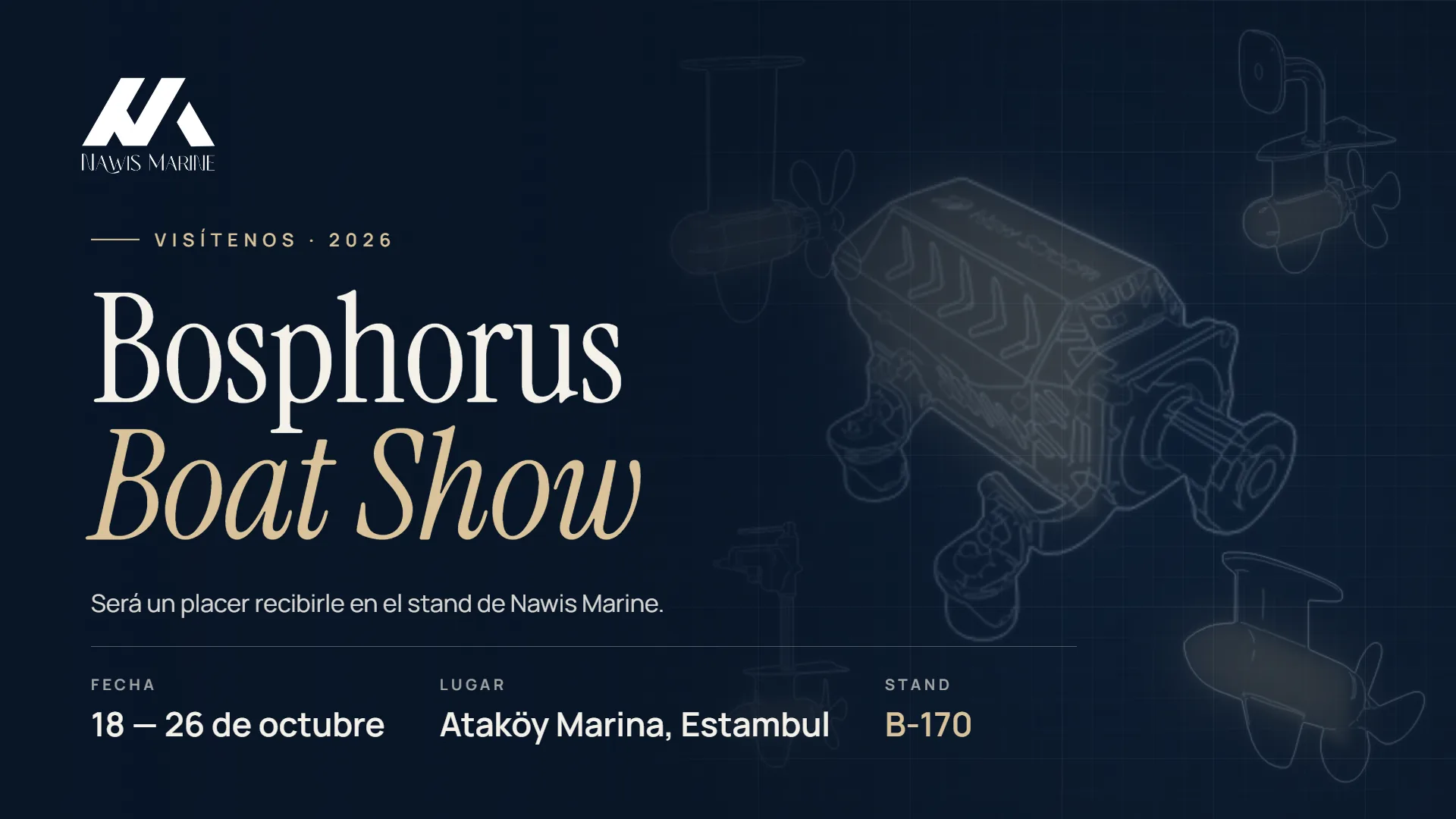 Bosphorus Boat Show 2026 · 18 — 26 de octubre · Ataköy Marina, Estambul · Stand B-170